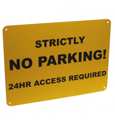 Strictly No Parking, 24 Hour Access Sign